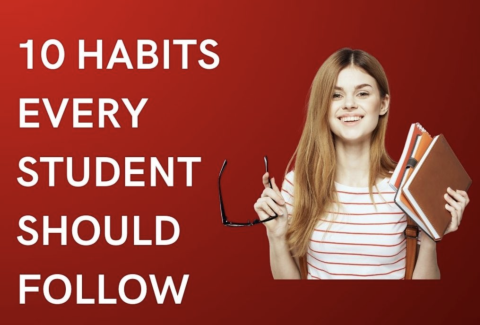 10 Habits Every Student Should Follow